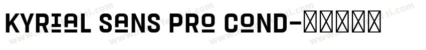 Kyrial Sans Pro Cond字体转换